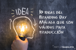 10 ideas del Branding Day Málaga que son validas para traducción de marcas