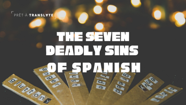 7 deadly sins of Spanish
